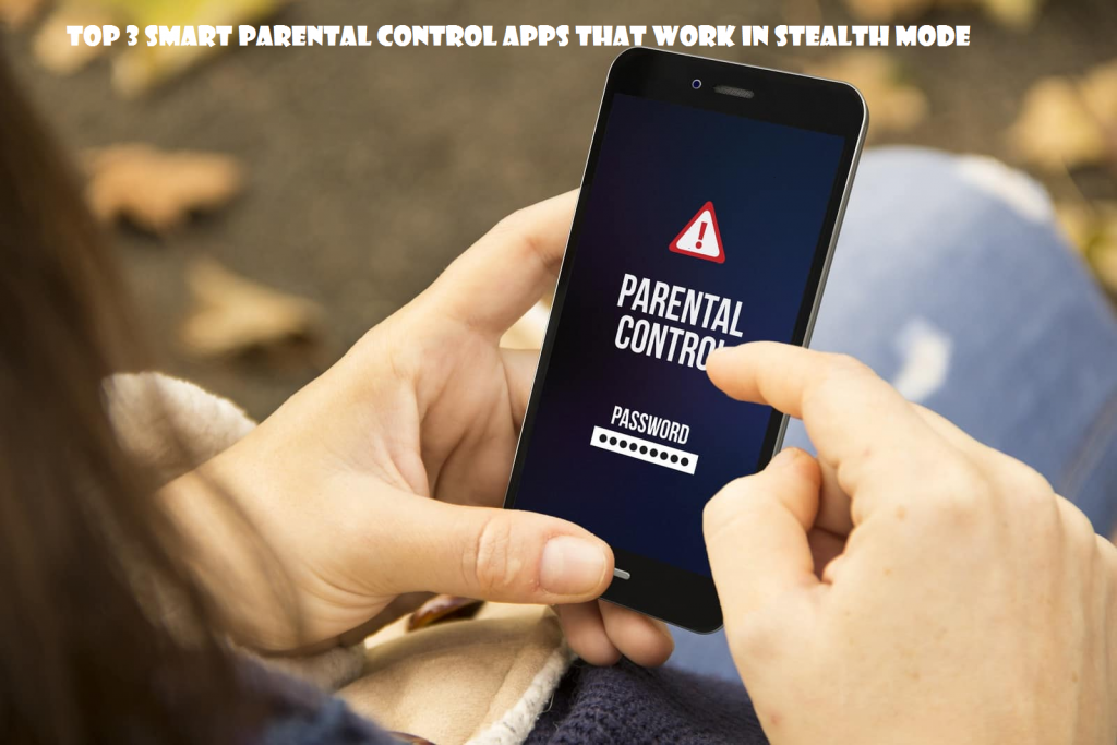 Top 3 Smart Parental control apps